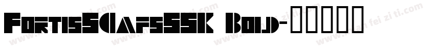 FortisSCapsSSK Bold字体转换